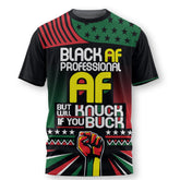 Black AF Proffessional AF T Shirt